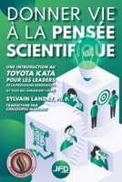 Donner vie à la pensée scientifique: une introduction au Toyota Kata pour les leaders de la prochaine génération (et ceux qui aimeraient l'être) 2897996501 Book Cover