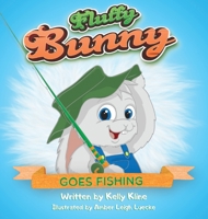 Fluffy Bunny Goes Fishing: Goes Fishing 108803313X Book Cover