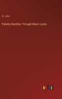 Pakeha Rambles Through Maori Lands 3385202329 Book Cover