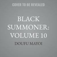 Black Summoner: Volume 10: The Empress Returns B0HDFCHQVL Book Cover