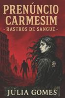 PRENÚNCIO CARMESIM: Rastros de Sangue 6501608635 Book Cover