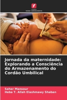 Jornada da maternidade: Explorando a Consciência do Armazenamento do Cordão Umbilical 6209022278 Book Cover