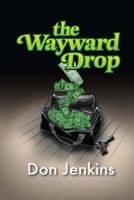 The wayward drop 1545080097 Book Cover