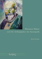 Hermann Haken Und Die Anfangsjahre Der Synergetik 3832535616 Book Cover