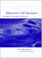 Shipwreck with Spectator: Paradigm of a Metaphor for Existence 0262518910 Book Cover