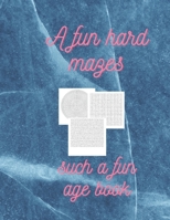 A fun hard mazes: such a fun age book B08QRYXX88 Book Cover