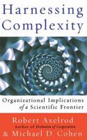 Harnessing Complexity: Organizational Implications of a Scientific Frontier 0684867176 Book Cover