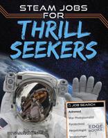 STEAM Jobs for Thrill Seekers 1543530966 Book Cover