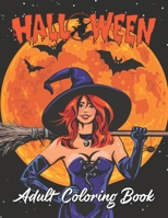 Halloween Coloring Book for Adults: Halloween Adult Coloring Book for Men and Women B09DFGPG95 Book Cover