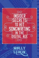 Insider Secrets to Hit Songwriting in the Digital Age null Book Cover