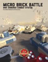 Micro Brick Battle: WWII Armored Combat System 0997051523 Book Cover