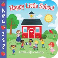 Happy Little School Chunky Lift-a-Flap Board Book 168052187X Book Cover