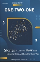 One-Two-One: Stories To Get Your SPARK Back Bringing Hope And Laughter Your Way 1739207815 Book Cover