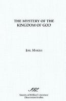 Mystery of the Kingdom of God (Dissertation Series (Society of Biblical Literature)) 0891309845 Book Cover