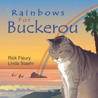 Rainbows for Buckerou 1449787754 Book Cover