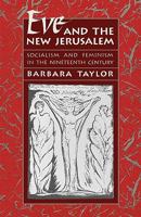 Eve and the New Jerusalem: Socialism and Feminism in the Nineteenth Century 0394713214 Book Cover
