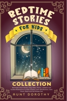 Bedtime Stories for Kids Collection: Bed Night Short Stories, Poems, Fairy Tales, Lullabies and Guided Meditations to Help Children Learn Mindfulness, Calm Down, Relax and Fall Asleep Fast 1672015979 Book Cover