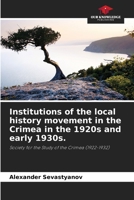 Institutions of the local history movement in the Crimea in the 1920s and early 1930s. 6205742705 Book Cover