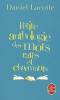 Petite Anthologie Des Mots Rares Et Charmants 2226179240 Book Cover