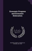 Economic Progress and Economic Dislocation 1341537552 Book Cover