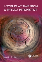 Looking at Time from a Physics Perspective 177491462X Book Cover