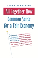 All Together Now: Common Sense for a Fair Economy (BK Currents) 1576753875 Book Cover