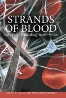 STRANDS OF BLOOD: Life, Family, Bleeding, Redemption B0FR5PSG27 Book Cover