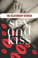 The Relationship Between Sex And Kiss B0C47K45QJ Book Cover