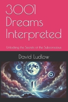 3001 Dreams Interpreted: Unlocking the Secrets of the Subconscious B0F1DJN1HL Book Cover