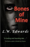 Bones of Mine 0986056200 Book Cover