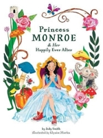 Princess Monroe & Her Happily Ever After 1948604035 Book Cover