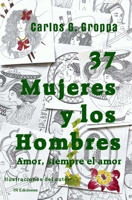 37 Mujeres y los Hombres: Amor, siempre el amor B0C4WWZRYV Book Cover