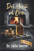DEL ACEITE AL ORO (NUEVA VERSION) (Spanish Edition) B0DYYTMGG5 Book Cover