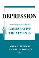 Depression: A Practitioner's Guide to Comparative Treatments (Springer Series on Comparative Treatments for Psychological Disorders) 0826120938 Book Cover