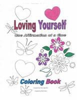 Loving Yourself: Coloring Book 1530854083 Book Cover