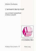 L'Ennemi de la Mort: Le Combat Perpétuel d'Elias Canetti 3034305486 Book Cover