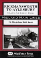 Rickmansworth to Aylesbury (Midland Main Line) 1904474616 Book Cover