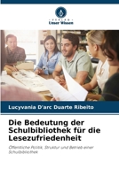 Die Bedeutung der Schulbibliothek für die Lesezufriedenheit (German Edition) 6208597633 Book Cover