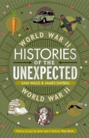 Histories of the Unexpected: World War II 1786497751 Book Cover