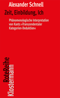 Zeit, Einbildung, Ich: Phanomenologische Interpretation Von Kants 'Transzendentaler Kategorien-Deduktion' 3465046005 Book Cover