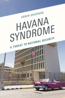 Havana Syndrome: A Threat to National Security 166695084X Book Cover