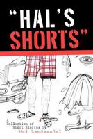 "Hal's Shorts" 1467024627 Book Cover
