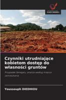 Czynniki utrudniajace kobietom dostep do wlasnosci gruntów (Polish Edition) 6200759456 Book Cover