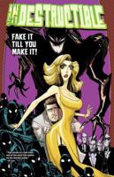 Indestructible Vol. 2: Fake It Till You Make It! 163140282X Book Cover