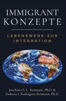 Immigrant Konzepte: Lebensweg zur Integration 1955658048 Book Cover