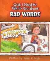 Bad Words (God, I Need to Talk to You About...) 0758607938 Book Cover