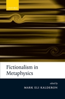 Fictionalism in Metaphysics 0199282196 Book Cover