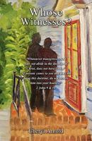 Whose Witnesses? 1615796789 Book Cover