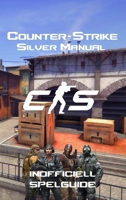 Counter-Strike: Silver Manual (Swedish Edition) 915319120X Book Cover