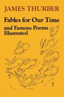 Fables for Our Time and Famous Poems Illustrated